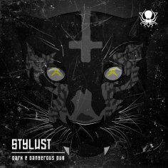 Stylust - Dark &amp; Dangerous Dub