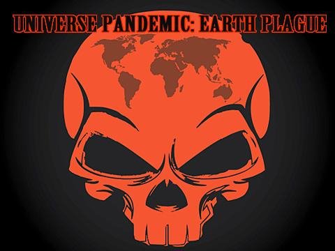 Universe pandemic: Earth plague