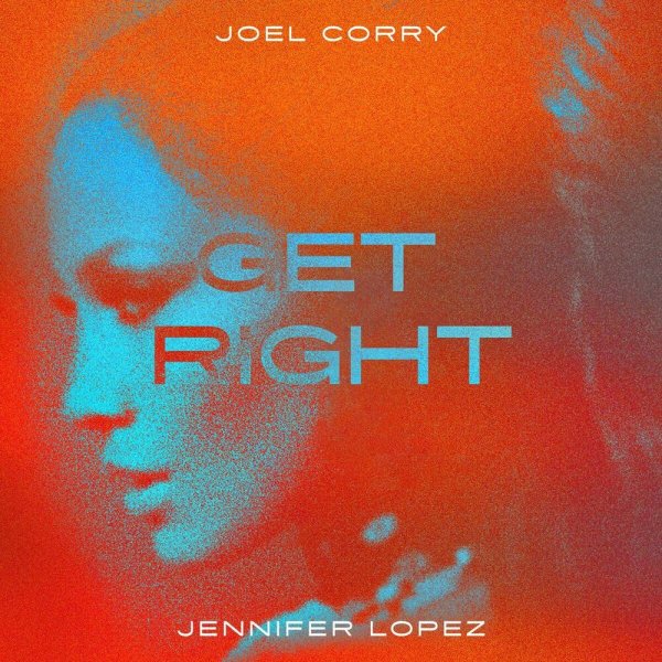 Joel Corry, Jennifer Lopez - Get Right