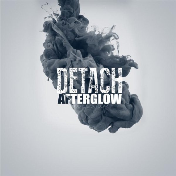 Detach - Afterglow
