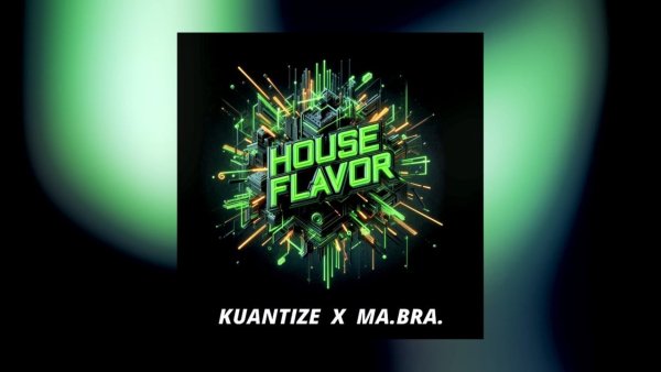 KUANTIZE x MA.BRA. - House flavor (Ma.Bra. Club Mix)