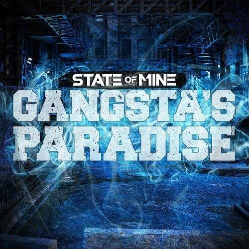 State Of Mine - Gangsta&apos;s Paradise