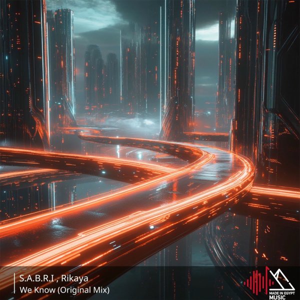 Rikaya &amp; S.A.B.R.I - We Know