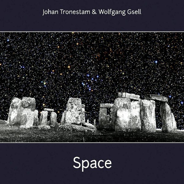 Johan Tronestam &amp; Wolfgang Gsell - Tales From A Starship