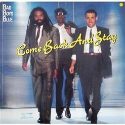 Bad Boys Blue - Come Back and Stay (original version)