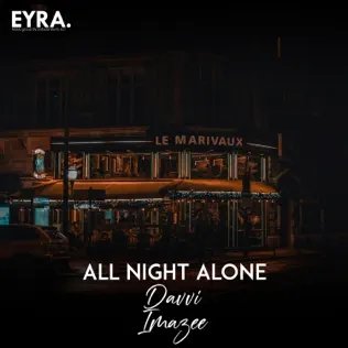 Davvi &amp; Imazee - All Night Alone