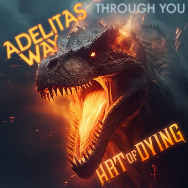 Adelitas Way - Through You (feat. Art Of Dying)