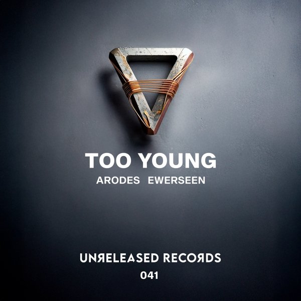 Arodes &amp; Ewerseen - Too Young (Extended Mix)