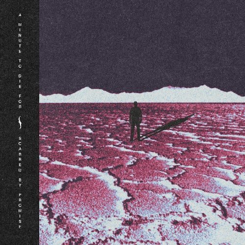 A Minute To Die For - Scarred by Promise