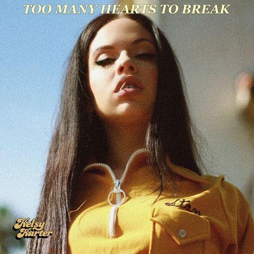 Kelsy Karter - Too Many Hearts to Break
