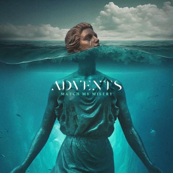 Advents &amp; Afterglow - Match My Misery