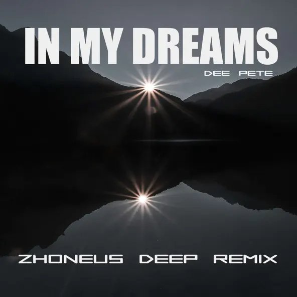 Dee Pete - In My Dreams (Zhoneus Deep Remix)