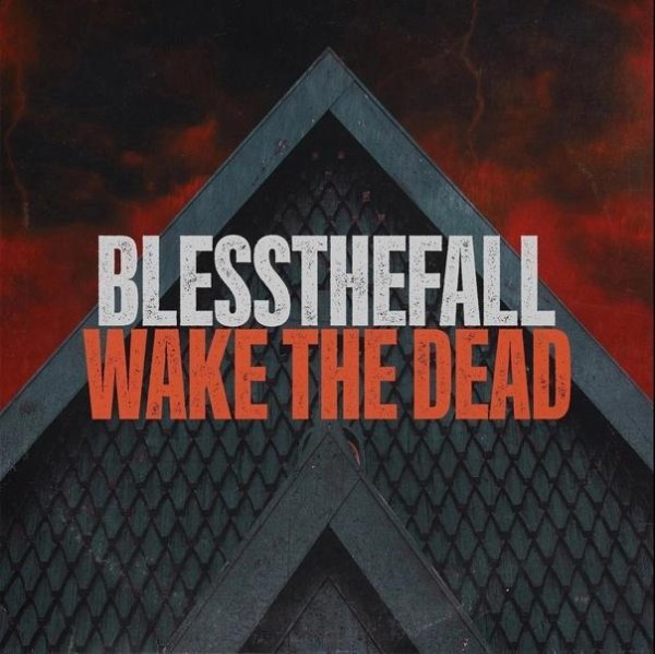 blessthefall - Wake The Dead