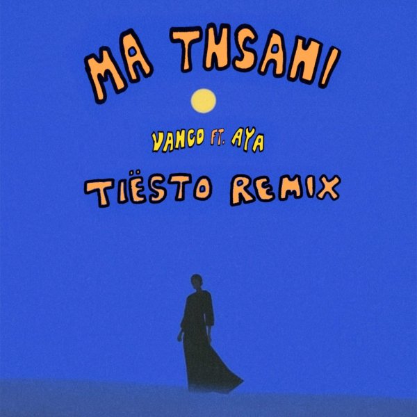 Vanco &amp; AYA - Ma Tnsani (Yalla Habibi) [Tiësto Remix]
