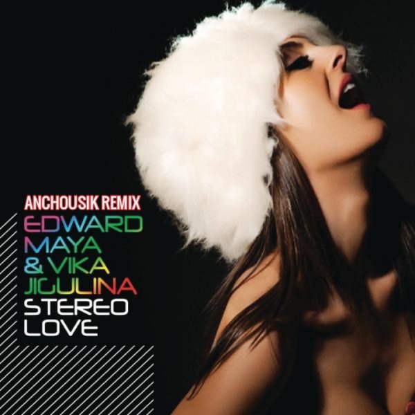 Edward Maya &amp; Vika Jigulina - Stereo Love (Anchousik Remix)