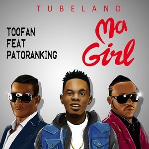 Patoranking, Toofan - Ma girl