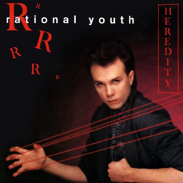 Rational Youth - Heredity