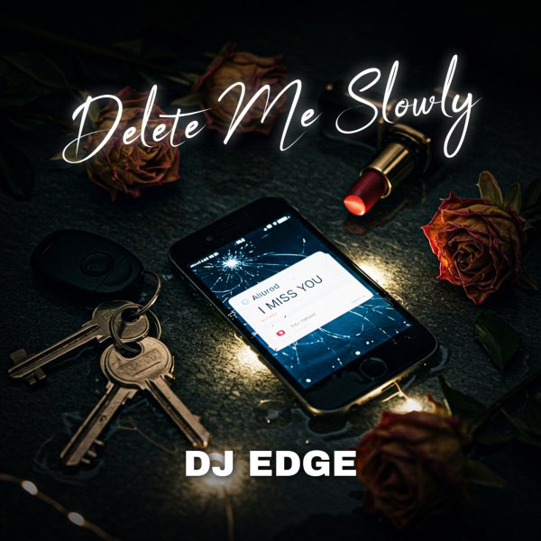 DJ EDGE - Delete Me Slowly