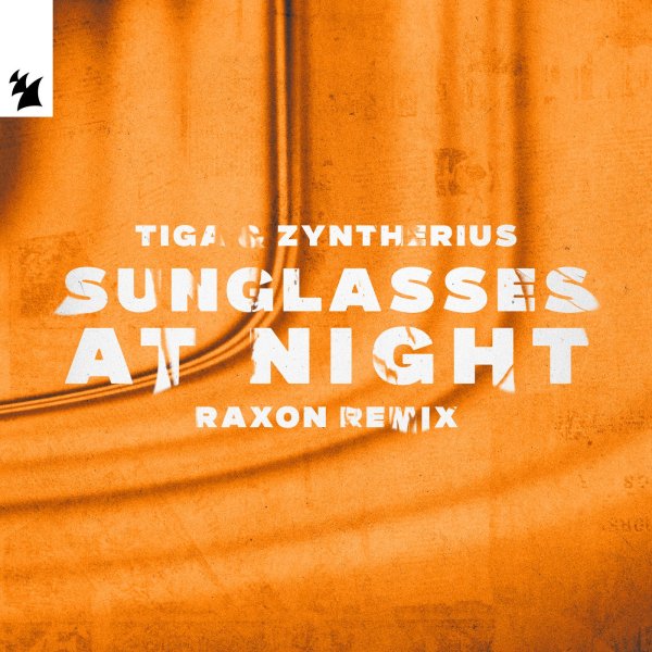Tiga &amp; Zyntherius - Sunglasses At Night (Raxon Remix)