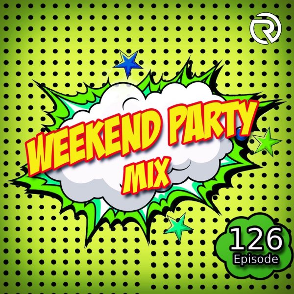 DJ Ramirez - Weekend Party [Mix 126]