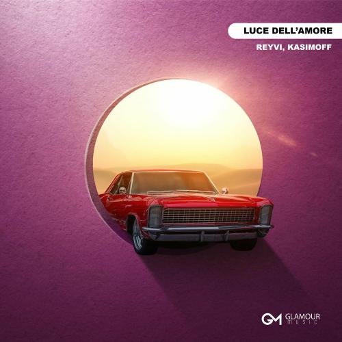 ReyVi &amp; KASIMOFF - Luce Dell&apos;amore