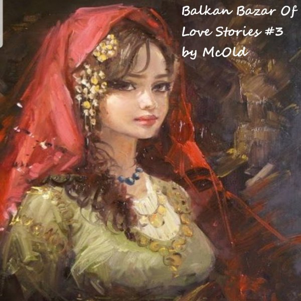 McOld - Balkan Bazar Of Love #3
