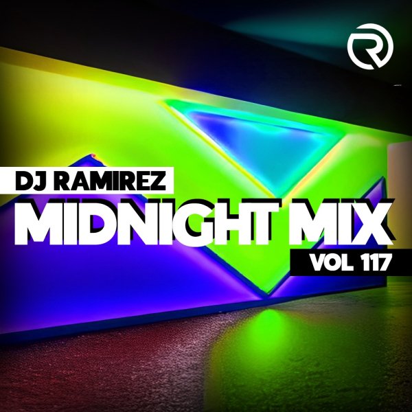 DJ Ramirez - Midnight Mix (Vol 117)