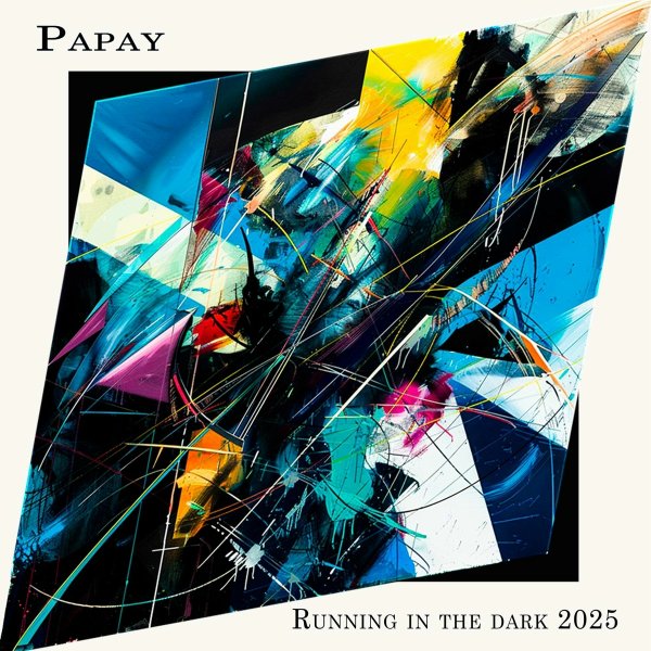 Papay - Running in the Dark 2025