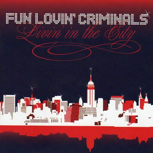 Fun Lovin&apos; Criminals - How It Be