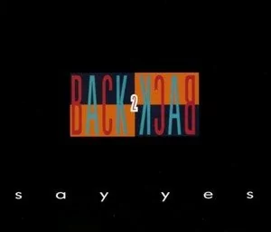 Back 2 Back - Say Yes(Martik C Rmx)