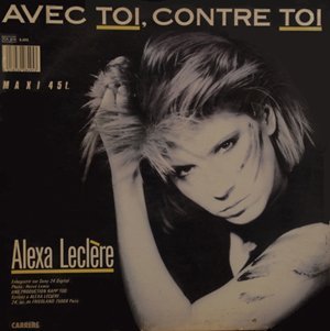 Alexa Leclere - Avec Toi, Contre Toi 1985