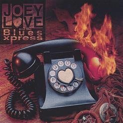 Joey Love And The Blues Xpress - 01. Last Broken Heart