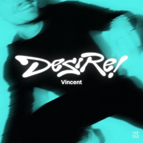 Vincent - Desire!