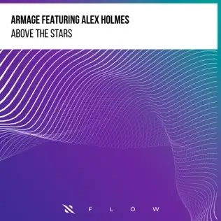 Armage &amp; Alex Holmes - Above The Stars