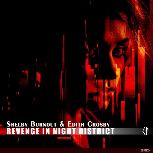 Shelby Burnout &amp; Edith Crosby - Revenge In Night District (Extended Mix)