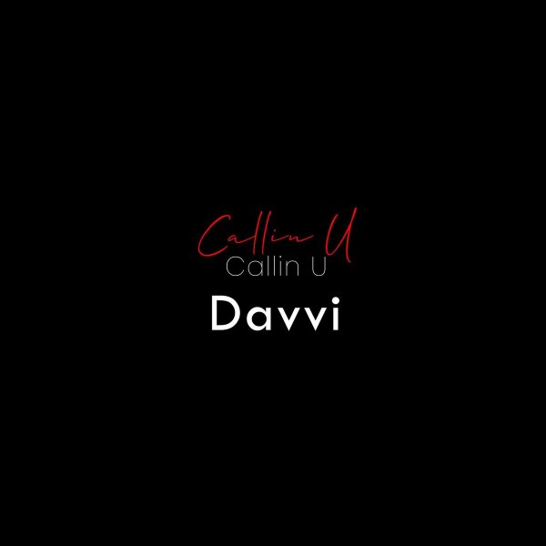 Davvi - Callin U