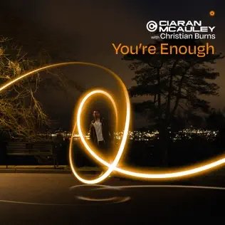Ciaran Mcauley &amp; Christian Burns - Youre Enough