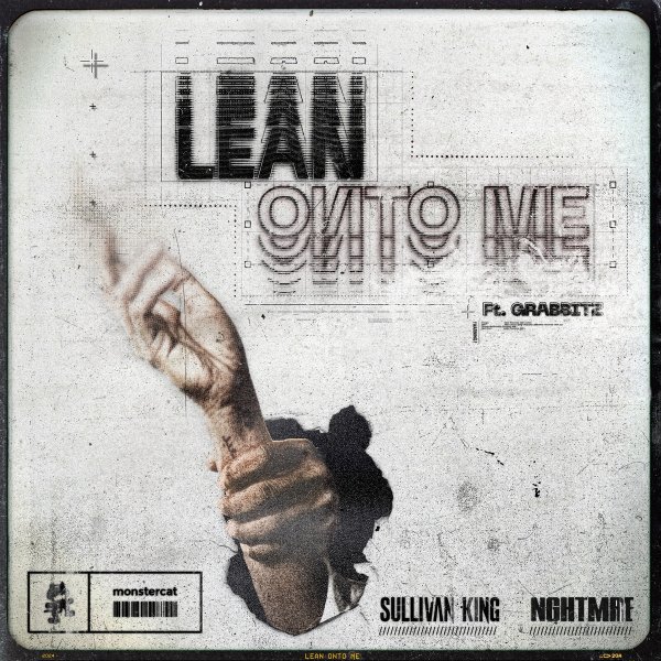 Sullivan King &amp; NGHTMRE - Lean Onto Me (feat. Grabbitz)