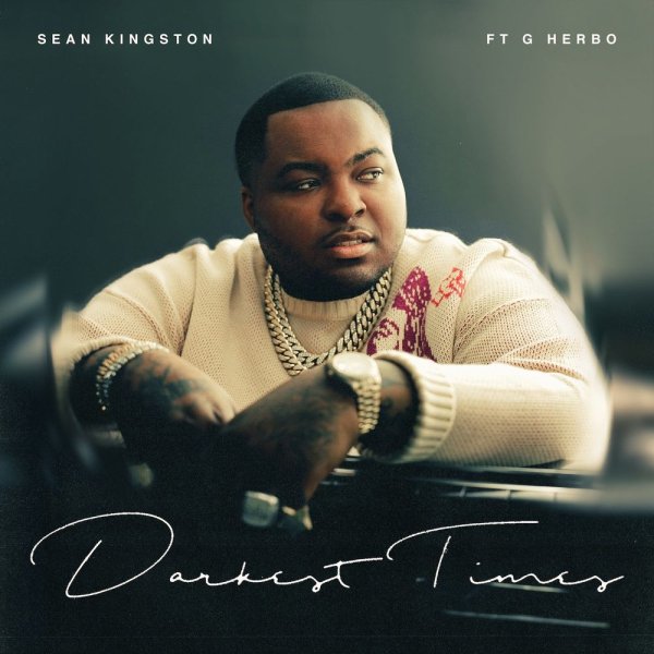 Sean Kingston - Darkest Times (Ft.   G Herbo)