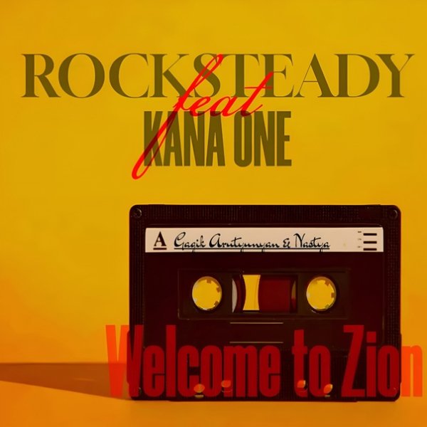 Rocksteady &amp; KanaOne - Welcome To Zion