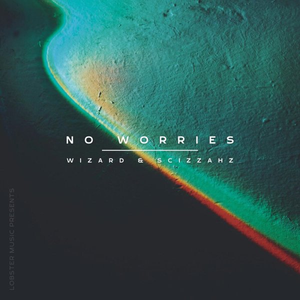 Scizzahz, Wizard - No Worries