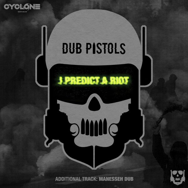 Dub Pistols &amp; Manasseh - I Predict A Riot (Manasseh Dub Remix)