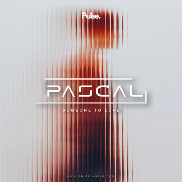 PASCAL - Someone To Love (Original Mix)