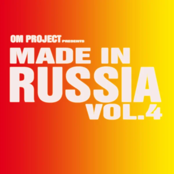 OM Project - Made In Russia Vol.4