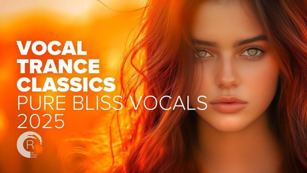 Trance Music - Vocal Trance Classics Pure Bliss Vocals 2025