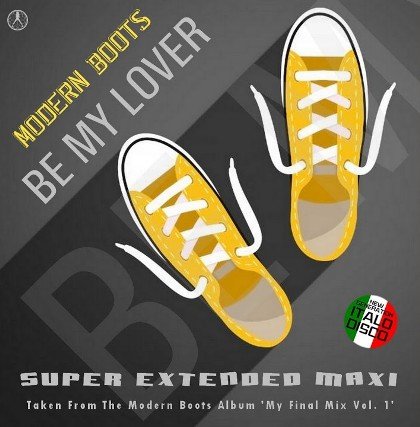 Modern Boots - Be My Lover (Extended Vocal Retro Mix)