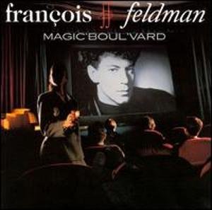Francois Feldman - Magic boulevard