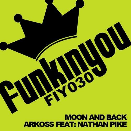 Arkoss - Moon And Back feat Nathan Pike