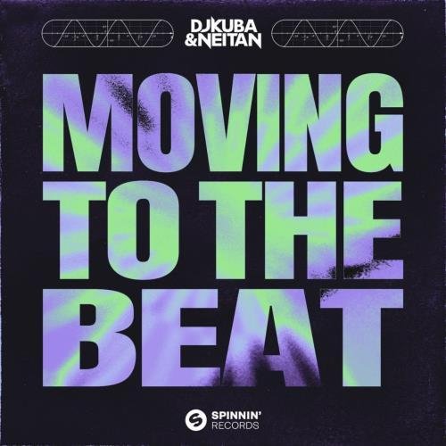 DJ Kuba &amp; Neitan - Moving To The Beat (Extended Mix)