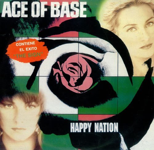 Ace of Base - Happy Nation